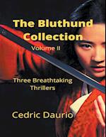 The Bluthund Collection Volume II Three BreathtakingThrillers