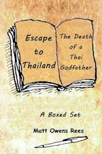 Escape to Thailand & The Death of a Thai Godfather