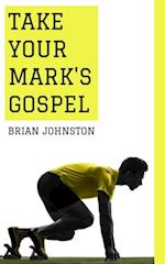 Take Your Mark's Gospel