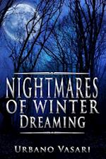 Nightmares of Winter Dreaming