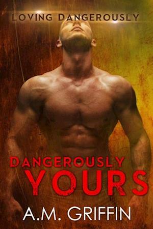 Dangerously Yours