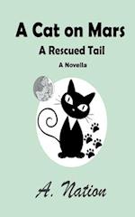 A Cat On Mars - A Rescued Tail - Novella 