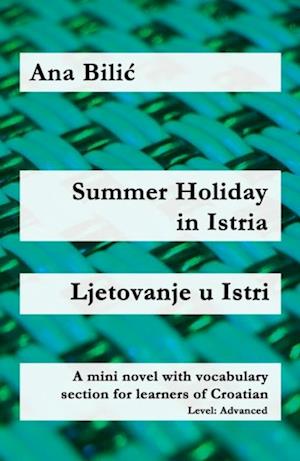 Summer Holiday in Istria / Ljetovanje u Istri