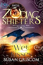 Wet Kisses: A Zodiac Shifters Paranormal Romance - Pisces