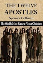 Twelve Apostles: The World's Most Known-About Christians