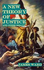 New Theory of Justice and Other Essays