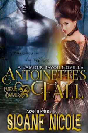 Antoinette's Fall, A L'Amour Bayou Novella