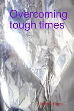 Overcoming Tough Times