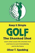 Keep it Simple Golf - The Shank