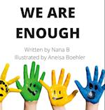 WE ARE ENOUGH 