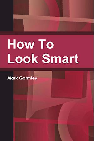 How to Look Smart