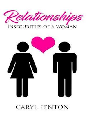 Relationships - Insecurities of a Woman