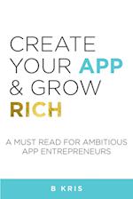 Create Your App and Grow Rich 