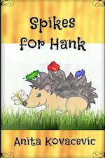 Spikes for Hank