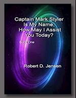 Captain Mark Styler Is My Name, How May I Help You Today?