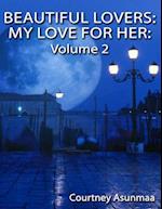 Beautiful Lovers: My Love for Her: Volume 2