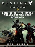 Destiny Rise of Iron Game Guide, Tips, Hacks, Cheats Exotics, Mods Download