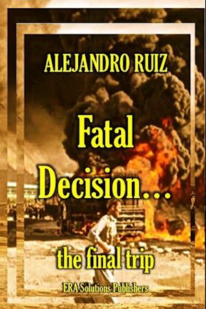 Fatal decision... the final trip