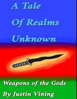 Tale of Realms Unknown - Weapons of the Gods