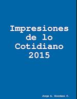 Impresiones de lo Cotidiano 2015