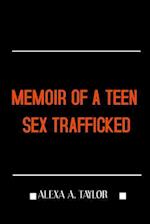 Memoir of a Teen Sex Trafficked