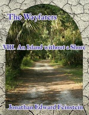 Wayfarers Viii - An Island Without a Shore