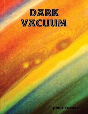 Dark Vacuum