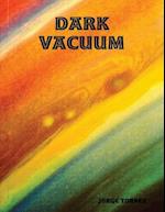 Dark Vacuum