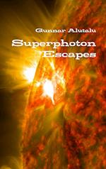 Superphoton Escapes 