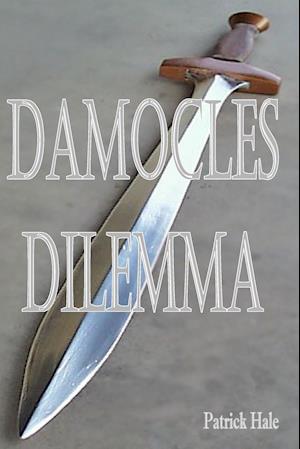 Damocles Dilemma