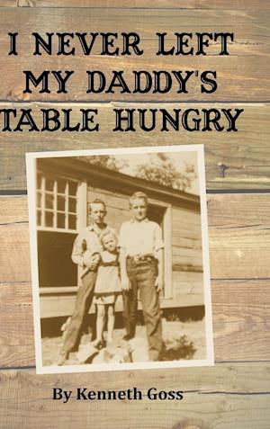 I Never Left My Daddy's Table Hungry