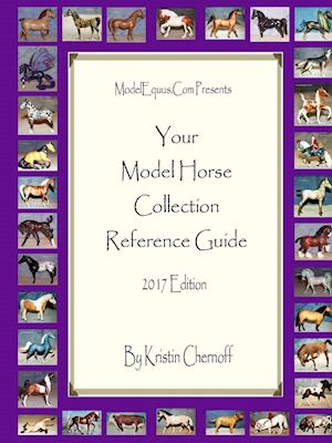 Your Model Horse Collection Reference Guide 2017