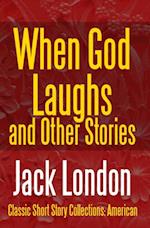 When God Laughs And Other Stories