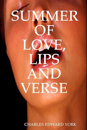 SUMMER OF LOVE, LIPS AND VERSE