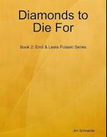 Diamonds to Die For