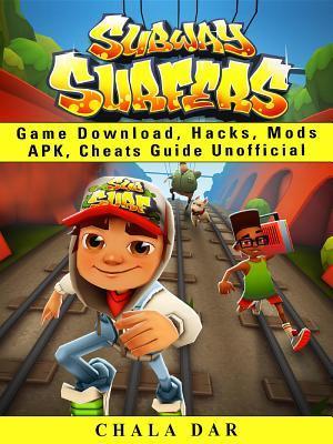 Subway Surfers Game Download, Hacks, Mods Apk, Cheats Guide Unofficial