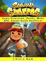 Subway Surfers Game Download, Hacks, Mods Apk, Cheats Guide Unofficial