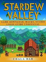 Stardew Valley Game Download, Hacks, Studio, Login Guide Unofficial