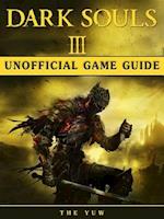 Dark Souls III Game Guide Unofficial