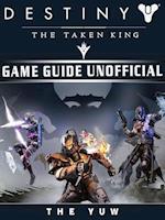 Destiny the Taken King Game Guide Unofficial