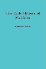The Early History of Medicine