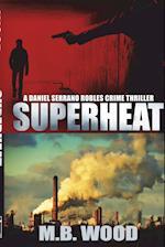 SUPERHEAT