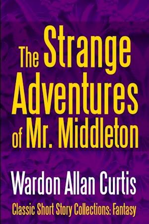 The Strange Adventures of Mr. Middleton