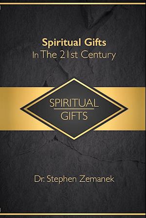 Spiritual Gifts For The 21st Century