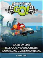 Angry Birds GO! Game Online Telepods, Videos, Cheats Download Guide Unofficial