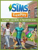Sims FreePlay Game Guide Unofficial