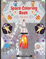 Space Coloring Book for Kids: Cute Illustrations for Coloring Including Planets, Astronauts, Spaceships, Rockets, Aliens 