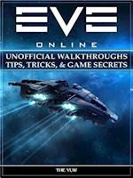 Eve Online Unofficial Walkthroughs Tips, Tricks, & Game Secrets