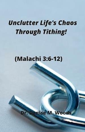 Unclutter Life's Chaos Through Tithing!