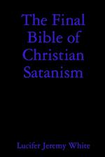 The Final Bible of Christian Satanism